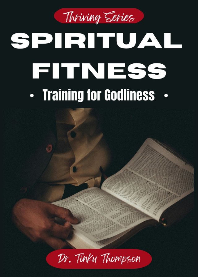 Cover of Spiritual Fitness: Training for Godliness by Dr. Tinku Thompson